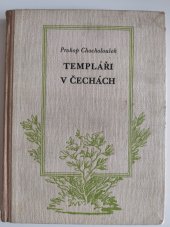 kniha Templáři v Čechách [napínavý historický román z XIV. stol. s romantikou zašlých dějů a s jasnou myšlenkou národní], Novina 1940