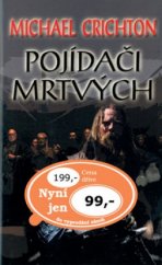 kniha Pojídači mrtvých rukopis Ibn Fadlána popisující jeho zážitky s Normany L.P. 922, Baronet 2005