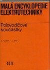 kniha Malá encyklopedie elektrotechniky Polovodičové součástky 1.vydání, SNTL 1977