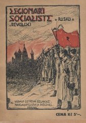 kniha Legionáři socialisté v Rusku a v revoluci, Antonín Svěcený 1922