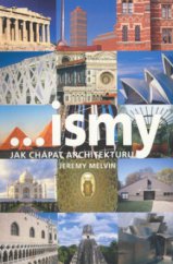 kniha --ismy. Jak chápat architekturu, Slovart 2006