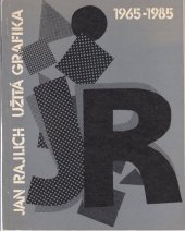 kniha Jan Rajlich Užitá grafika 1965-1985 : Katalog výstavy, Brno březen-duben 1985, Moravská galerie 1985