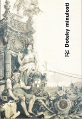 kniha Doteky minulosti mistrovská díla uměleckého řemesla od antiky po secesi : výstava ke 125. výročí založení Moravského uměleckoprůmyslového muzea v Brně [pořádaná Moravskou galerií v Brně a Uměleckoprůmyslovým muzem Brno 9.12.1998-28.2.1999], Moravská galerie 1998