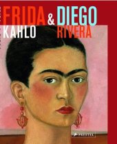 kniha Frida Kahlo & Diego Rivera, Prestel 2007