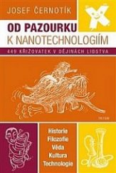 kniha Od pazourku k nanotechnologiím 449 křižovatek v dějinách lidstva, Triton 2018