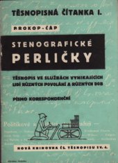 kniha Stenografické perličky Díl I, - Písmo korespondenční] - těsnopis ve službách vynikajících lidí různých povolání a různých dob : [Těsnopisná čítanka., Jan Jamník, Zdice 1946