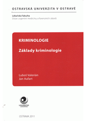 kniha Kriminologie základy kriminologie, Ostravská univerzita, Lékařská fakulta 2011