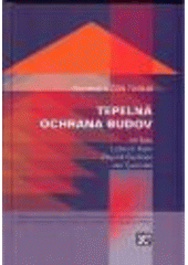 kniha Tepelná ochrana budov komentář k ČSN 73 0540, ČKAIT 2008