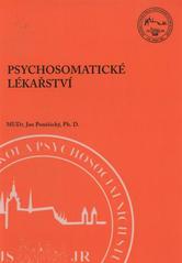 kniha Psychosomatické lékařství, Pražská vysoká škola psychosociálních studií 2010