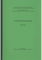 kniha 10. seminář uživatelů Idrisi sborník referátů : 3. dubna 2009, Mendelova zemědělská a lesnická univerzita v Brně, Mendelova zemědělská a lesnická univerzita 2009