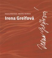 kniha Irena Greifová, Institut umění - Divadelní ústav 2016