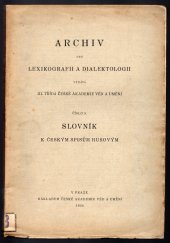 kniha Archiv pro lexikografii a dialektologii slovník k českým spisům Husovým, Česká akademie věd a umění 1934