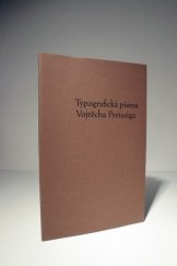 kniha Typografická písma Vojtěcha Preissiga, Vysoká škola uměleckoprůmyslová 2009