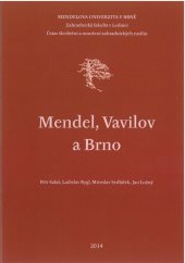 kniha Mendel, Vavilov a Brno, Mendelova univerzita v Brně 2014