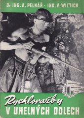 kniha Rychloražby v uhelných dolech Novátorské prac. methody sovět. a našich horníků : Určeno ke školení horníků i techniků i jako doplněk šk. příruček, Práce 1953