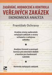 kniha Zadávání, hodnocení a kontrola veřejných zakázek (ekonomická analýza), Ekopress 2008