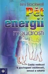 kniha Pět energií moudrosti Cesta vedoucí k pochopení osobnosti, emocí a vztahů, Eugenika 2004