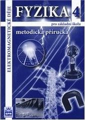 kniha Fyzika 4 pro základní školu elektromagnetické děje, SPN 2009