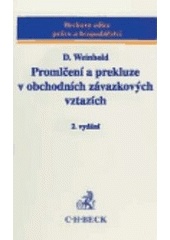 kniha Promlčení a prekluze v obchodních závazkových vztazích, C. H. Beck 2002