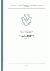 kniha Stavba dřeva (cvičení), Mendelova zemědělská a lesnická univerzita v Brně 2008