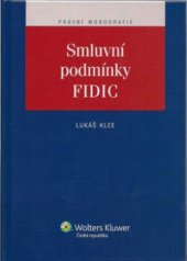 kniha Smluvní podmínky FIDIC, Wolters Kluwer 2011