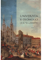 kniha Univerzita v Olomouci (1573-2009), Univerzita Palackého v Olomouci 2009