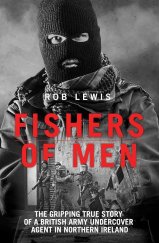 kniha Fishers of Men The Gripping True Story of a British Undercover Agent in Northern Ireland , Bonnier Books 2017