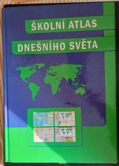 kniha Školní atlas dnešního světa, nakladatelství TERRA 2001 2001