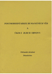 kniha Postmoderní krize humanitních věd a úkoly jejich obnovy, Občanské sdružení Démokritos 2004