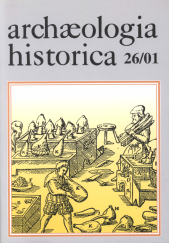 kniha Archeologia historica 26/01 Získávání a zpracování surovin, Muzejní a vlastivědná společnost 2001