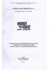 kniha Optimalizovaná metodika molekulární detekce významných patogenů řepky ozimé Verticillium spp. a Leptosphaeria maculans, Vydal Agritec Plant Research v nakl. Agritec 2012