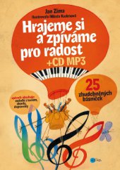 kniha Hrajeme a zpíváme si pro radost 25 zhudebněných básniček, Edika 2013