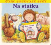 kniha Otík objevuje svět Na statku, Junior 2006