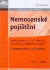 kniha Nemocenské pojištění podle zákona č. 54/1956 Sb., ve znění pozdějších předpisů, s komentářem a příklady od 1.1.2008, Anag 2008