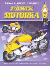 kniha Závodní motorka kniha & model z papíru, Rebo 2009