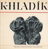 kniha K.Hladik Stálá expozice sochařského díla zasloužilého umělce Karla Hladika, Orlická galerie Rychnov nad Kněžnou 1980