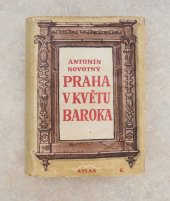 kniha Praha v květu baroka 1700-1718, Atlas 1949