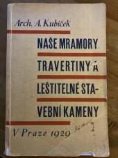 kniha Naše mramory a leštitelné stavební kameny, A. Kubíček 1929