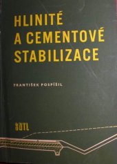 kniha Hlinité a cementové stabilizace Určeno technikům na stavbách silnic a stud. vys. škol., SNTL 1962