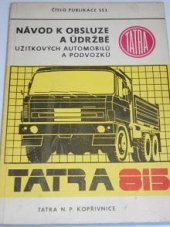 kniha Návod k obsluze a údržbě užitkových automobilů a podvozků TATRA 815, Tatra 1982