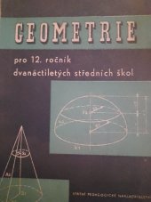 kniha Geometrie pro 12. ročník dvanáctiletých středních škol Pokusná učebnice, SPN 1961