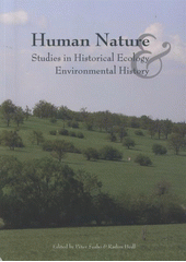 kniha Human nature studies in historical ecology and environmental history, Institute of Botany of the ASCR 2008