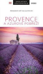 kniha Provence a Azurové pobřeží  Společník cestovatele, Universum (ČR) 2021