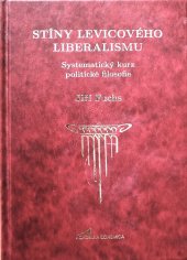 kniha Stíny levicového liberalismu Systematický kurz politické filosofie, Academia Bohemica 2022