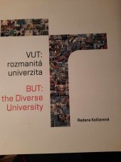 kniha VUT: rozmanitá univerzita BUT: the Diverse University, VUTIUM - Vysoké učení technické v Brně 2019