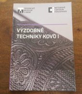 kniha Výzdobné technika kovú I, Technické muzeum v Brně 2014