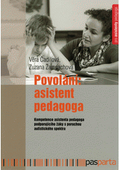 kniha Povolání asistent pedagoga Kompetence asistenta pedagoga podporující žáky s poruchou autistického spektra, Pasparta 2021