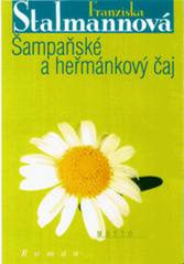 kniha Šampaňské a heřmánkový čaj, Motto 1999