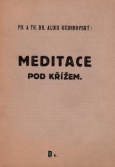 kniha Meditace pod křížem, Cyrilo-Methodějská knihtiskárna a nakladatelství V. Kotrba 1916