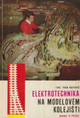 kniha Elektrotechnika na modelovém kolejišti, Nadas 1969